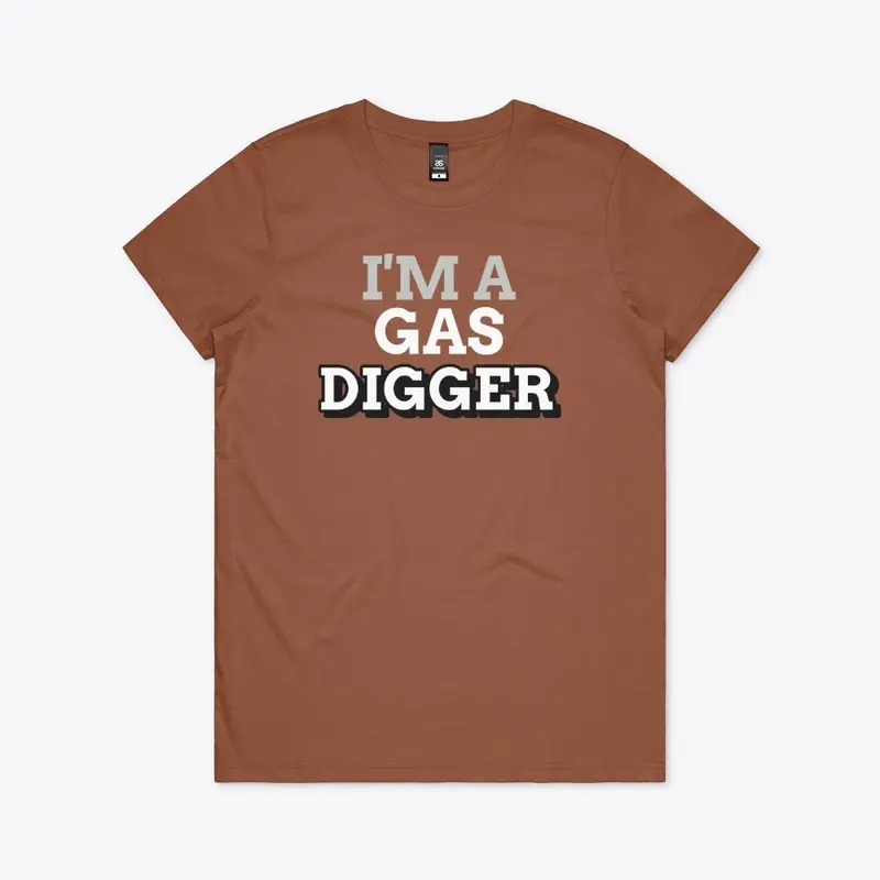 I'm a gas Digger